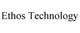 ETHOS TECHNOLOGY trademark