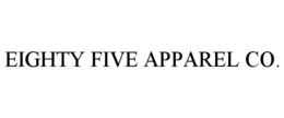 EIGHTY FIVE APPAREL CO. trademark