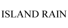 ISLAND RAIN trademark