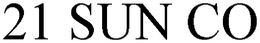 21 SUN CO trademark
