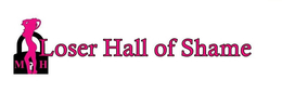 MH LOSER HALL OF SHAME trademark
