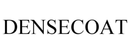 DENSECOAT trademark