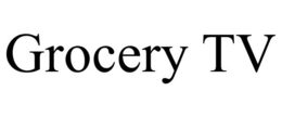GROCERY TV trademark