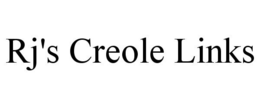 RJ'S CREOLE LINKS trademark