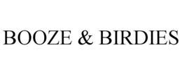BOOZE & BIRDIES trademark