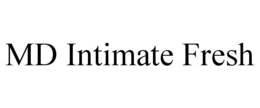 MD INTIMATE FRESH trademark
