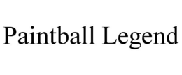 PAINTBALL LEGEND trademark
