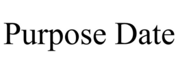 PURPOSE DATE trademark