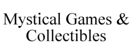 MYSTICAL GAMES & COLLECTIBLES trademark
