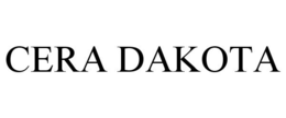 CERA DAKOTA trademark