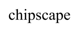 CHIPSCAPE trademark