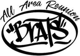 BRATS ALL AREA REUNION trademark