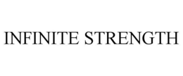 INFINITE STRENGTH trademark