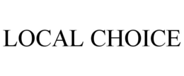 LOCAL CHOICE trademark