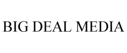 BIG DEAL MEDIA trademark