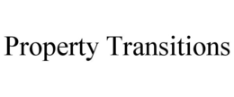 PROPERTY TRANSITIONS trademark
