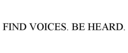 FIND VOICES. BE HEARD. trademark