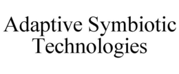 ADAPTIVE SYMBIOTIC TECHNOLOGIES trademark