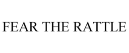 FEAR THE RATTLE trademark