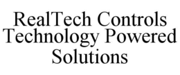 REALTECH CONTROLS TECHNOLOGY POWERED SOLUTIONS trademark