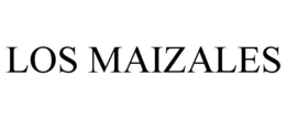 LOS MAIZALES trademark