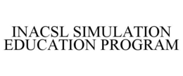 INACSL SIMULATION EDUCATION PROGRAM trademark