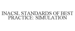 INACSL STANDARDS OF BEST PRACTICE: SIMULATION trademark