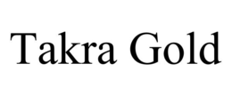 TAKRA GOLD trademark
