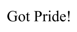GOT PRIDE! trademark