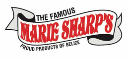 THE FAMOUS MARIE SHARP'S PROUD PRODUCTSOF BELIZE trademark