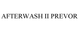 AFTERWASH II PREVOR trademark