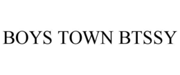 BOYS TOWN BTSSY trademark