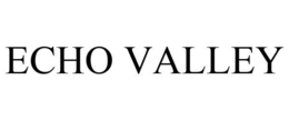 ECHO VALLEY trademark