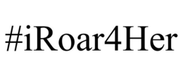 #IROAR4HER trademark