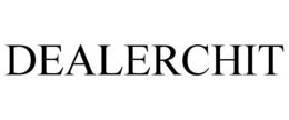 DEALERCHIT trademark