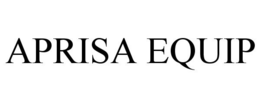 APRISA EQUIP trademark