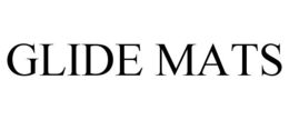 GLIDE MATS trademark