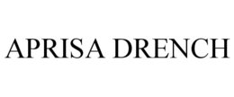 APRISA DRENCH trademark