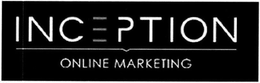 INCEPTION ONLINE MARKETING trademark