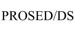 PROSED DS trademark