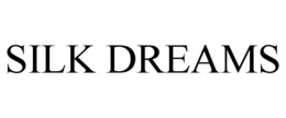SILK DREAMS trademark