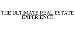 THE ULTIMATE REAL ESTATE EXPERIENCE trademark