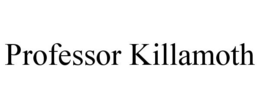 PROFESSOR KILLAMOTH trademark