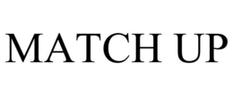 MATCH UP trademark