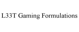 L33T GAMING FORMULATIONS trademark