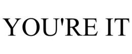 YOU'RE IT trademark