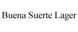 BUENA SUERTE LAGER trademark