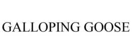 GALLOPING GOOSE trademark