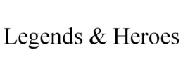 LEGENDS & HEROES trademark