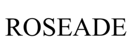 ROSEADE trademark